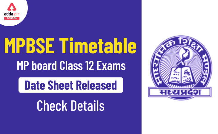 MPBSE Timetable: MP Board Class 12 Exams Date Sheet Released, Check Here_30.1