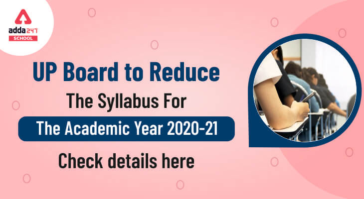 UP Board Syllabus Reduced for The Academic Year 2020-21, Check details here_30.1