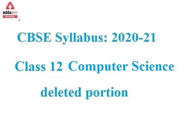 CBSE Class 12 Computer Science Deleted Syllabus 2022_30.1