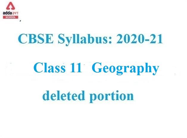 CBSE Class 11 Geography Deleted Syllabus 2021-22_30.1