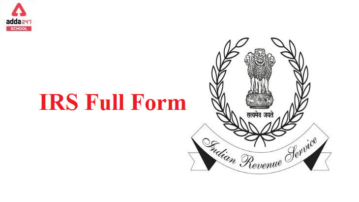 IRS Full form in India