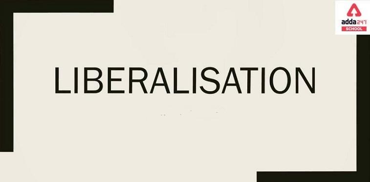 Liberalisation meaning in english