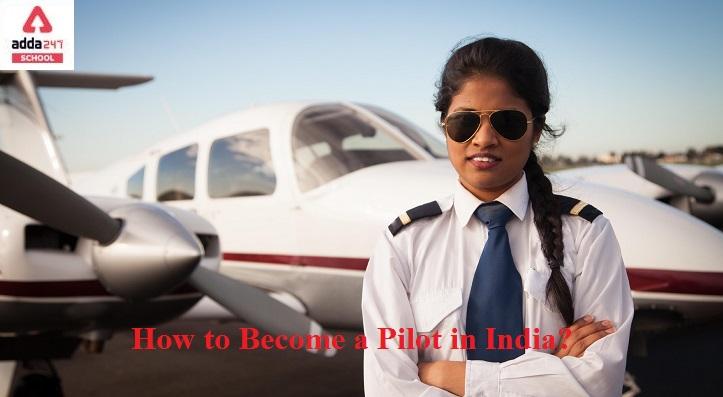 How to Become a Pilot in India?