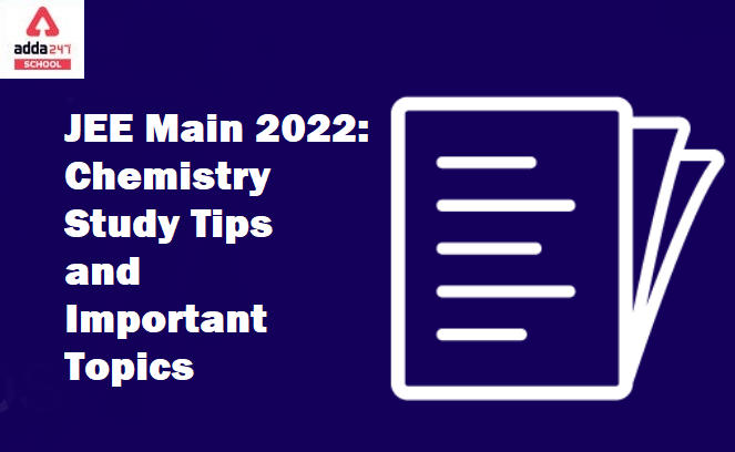 JEE Main 2022: Chemistry Important Topics_30.1