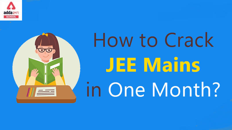 How to Crack JEE Main 2022 in 1 Month?_30.1
