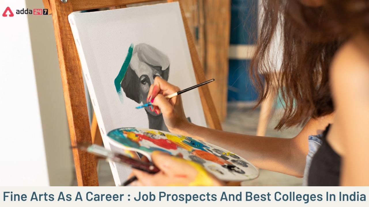 Fine Arts As A Career: Job Prospects And Best Colleges In India