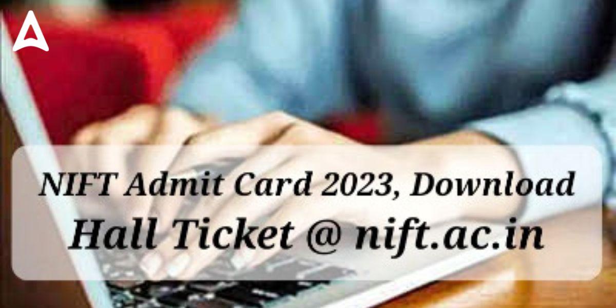 NIFT Admit Card 2023