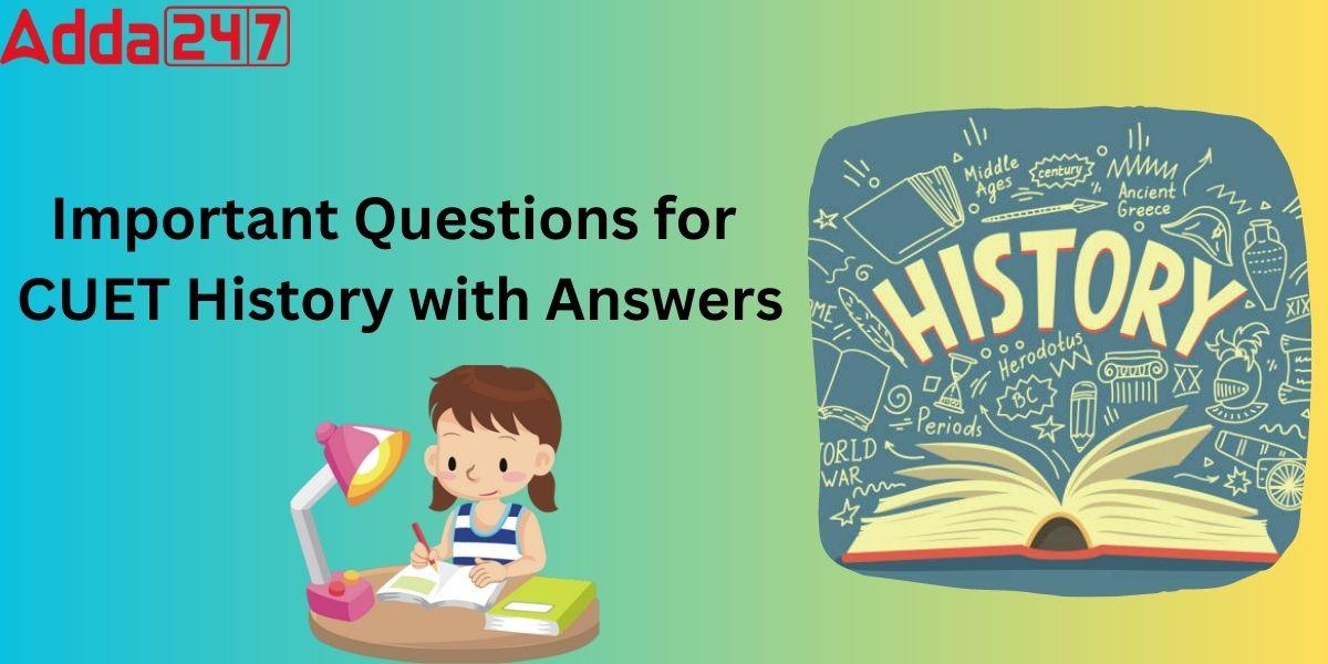 Important Questions for CUET History with Answers