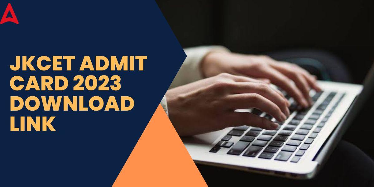 JKCET Admit Card 2023