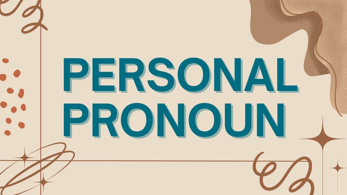 Personal Pronouns