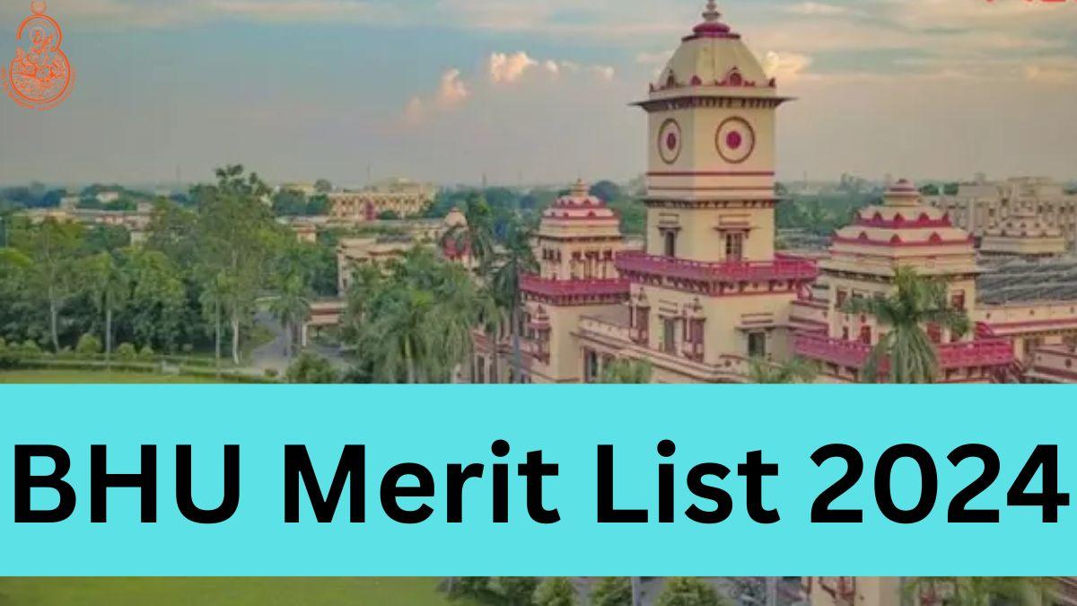 BHU Merit List 2024