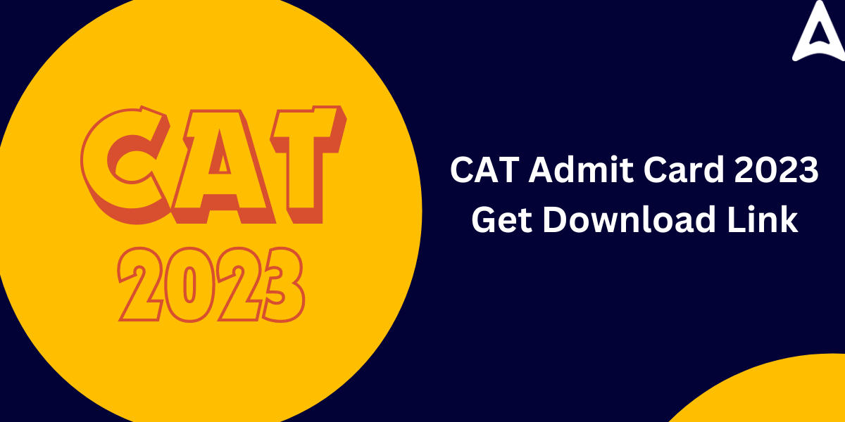 CAT Admit Card 2023