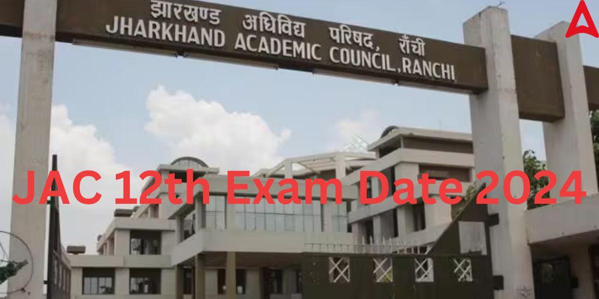 JAC 12th Exam Date 2024