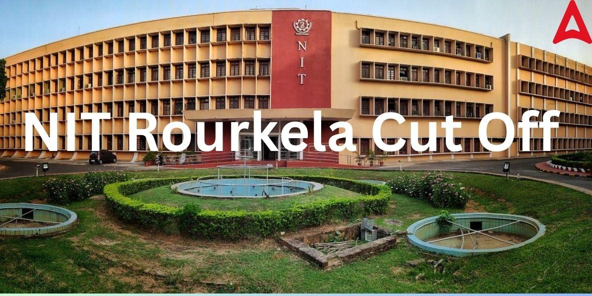 NIT Rourkela Cut Off