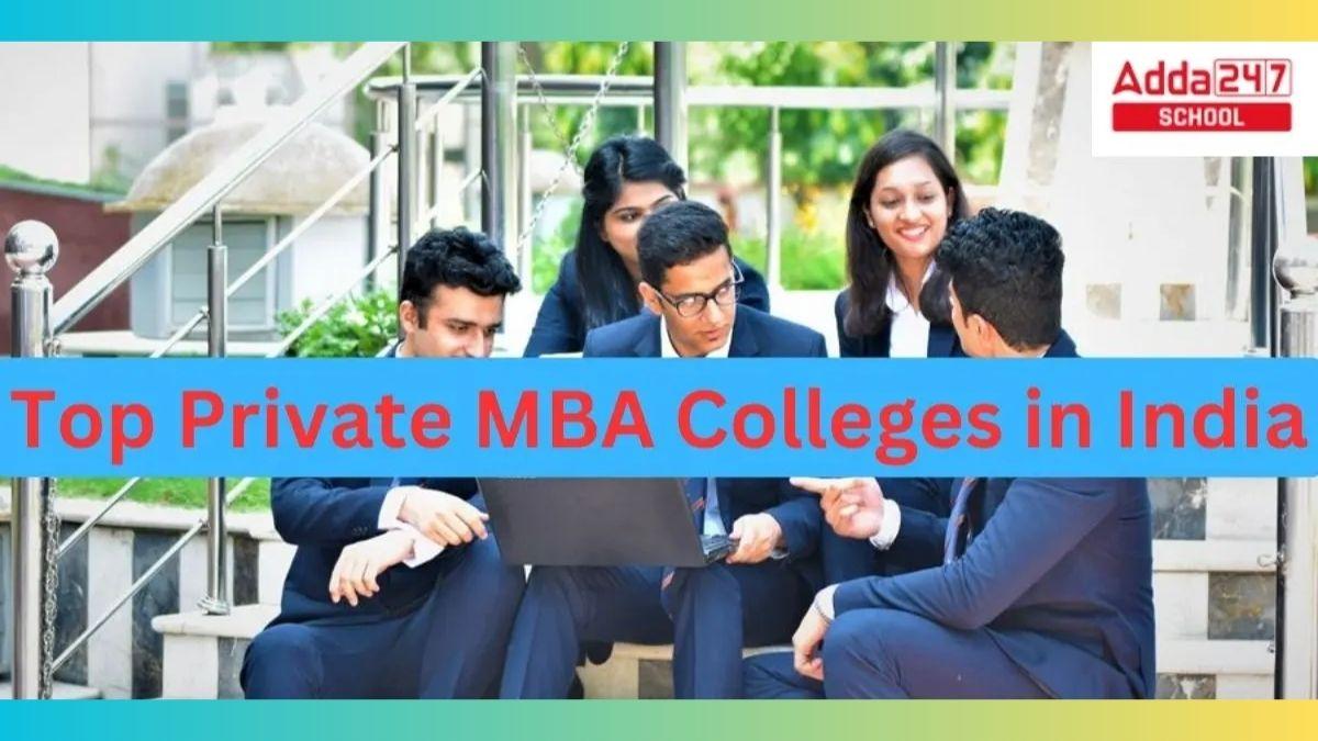 Top Private MBA Colleges in India 2024