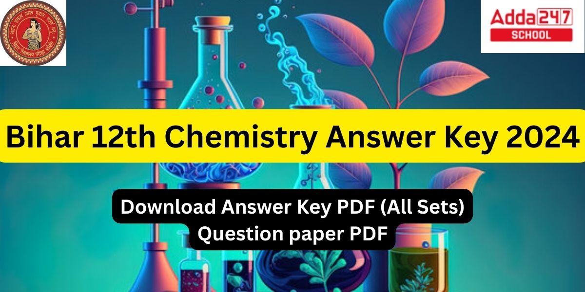 Bihar 12th Chemistry Answer Key 2024