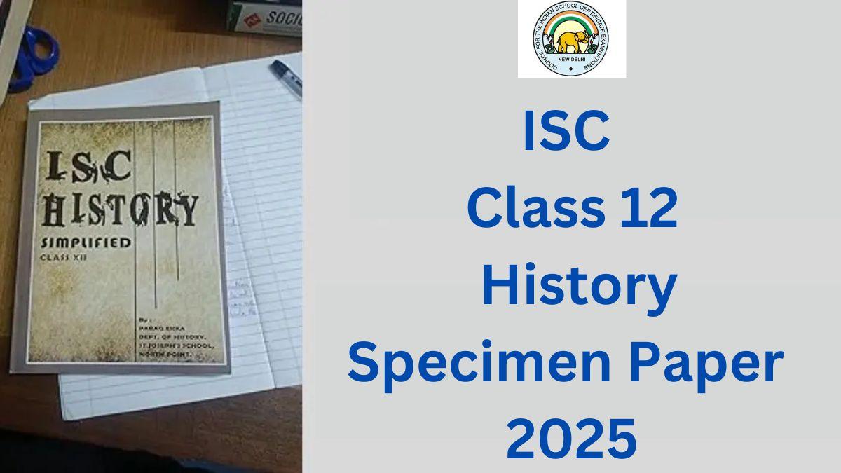 ISC Class 12 History Specimen Paper 2024-25