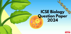 ICSE 2024 Biology Question Paper, with Solved Specimen Paper