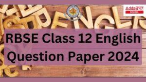 RBSE Class 12 English Question Paper 2024 PDF Download