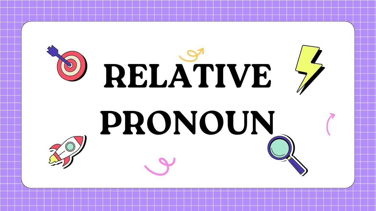 Relative Pronoun