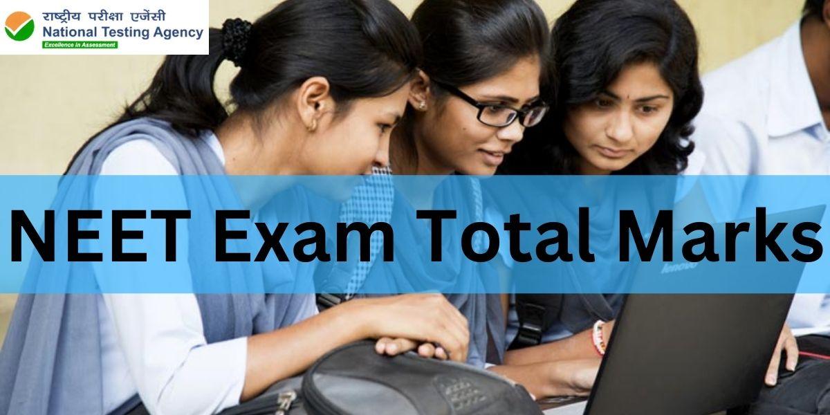 NEET Exam Total Marks