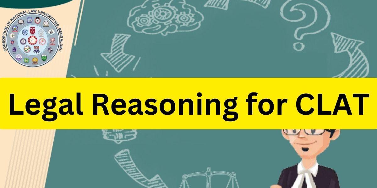 Legal Reasoning for CLAT