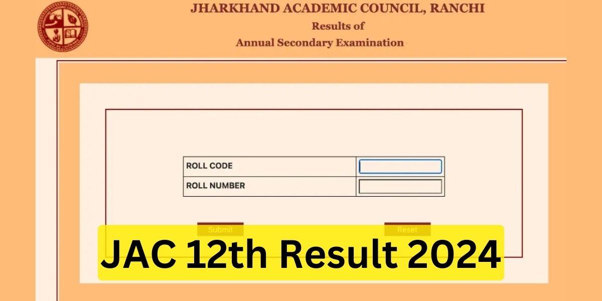 JAC 12th Result 2024