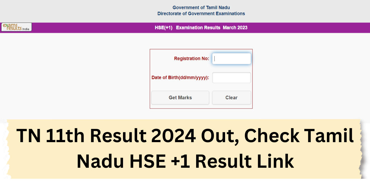 TN 11th Result 2024 Out, Get Tamil Nadu HSE +1 Results Link at