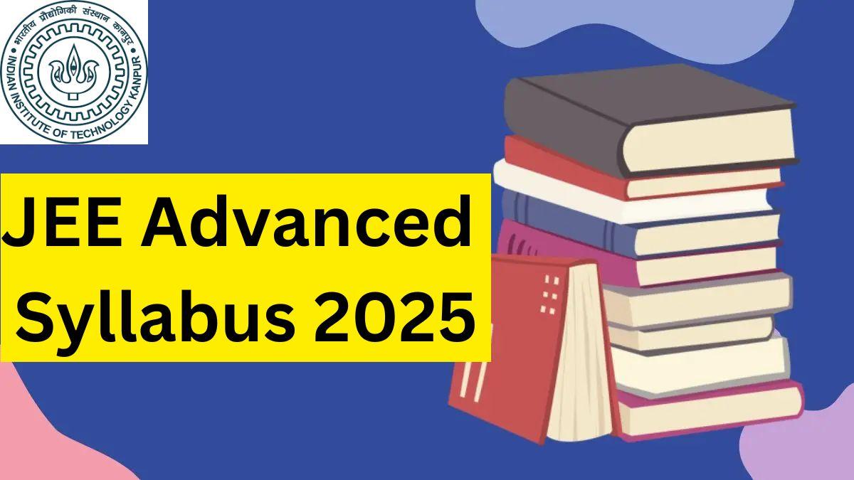 JEE Advanced Syllabus 2025