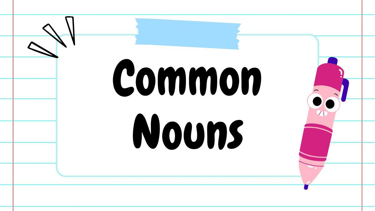 Common Nouns