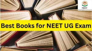Best Books for NEET UG Exam Preparation