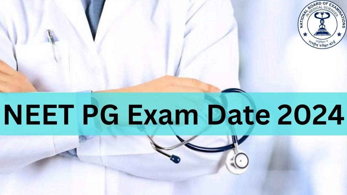 NEET PG Exam Date 2024