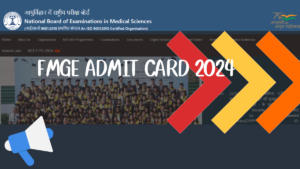 FMGE Admit Card 2024 Delayed, Release Time, June Hall Ticket Link