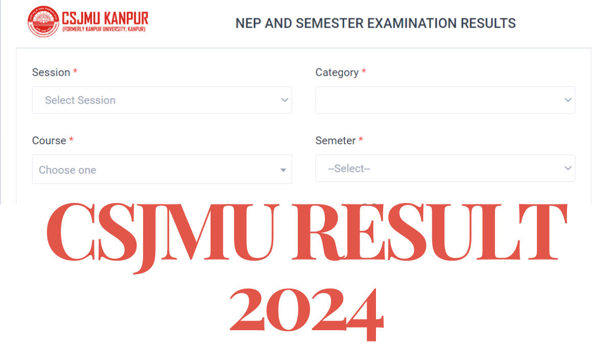 CSJMU Result 2024 Out, Check Kanpur University B.sc Regular Marksheet