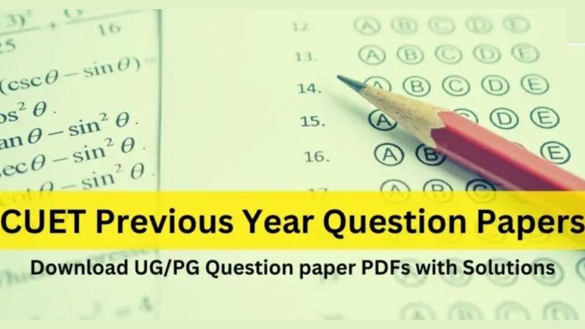 CUET UG Previous Year Question Papers