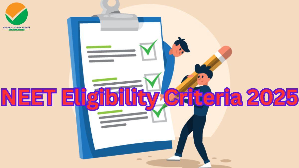 NEET Eligibility Criteria 2025