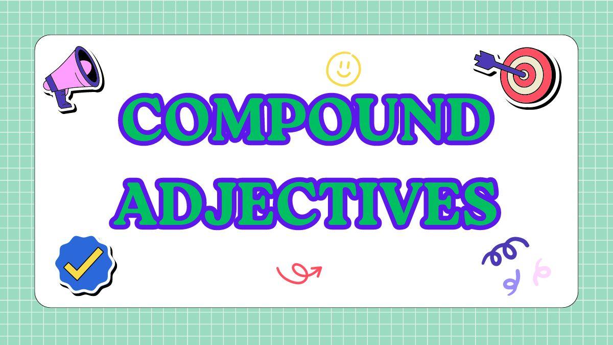 compound adjectıves