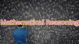 Mathematical Reasoning and Statements