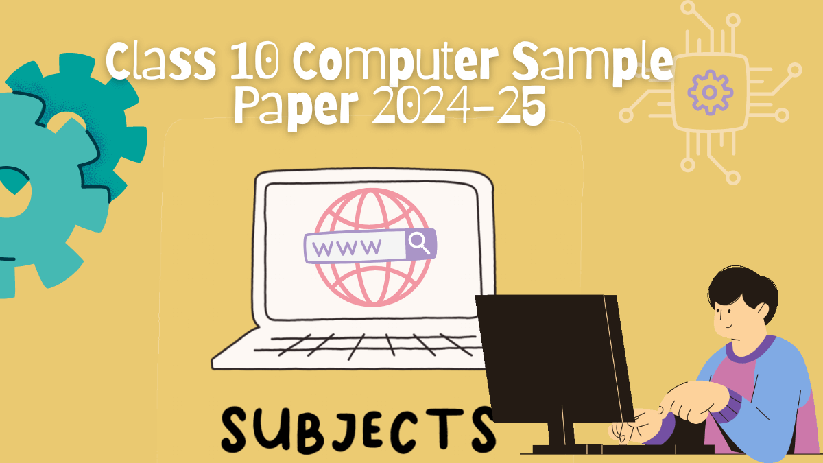 CBSE Class 10 Computer Sample Paper 2024-25