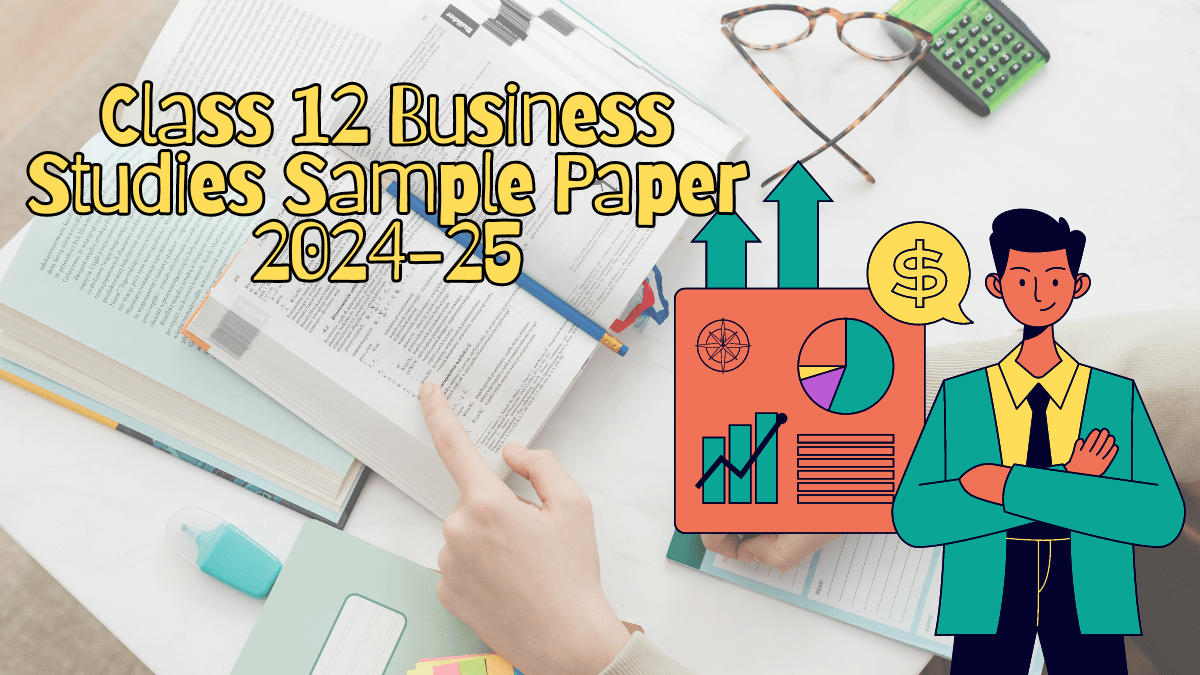 Class 12 Business Studies Paper 2024-25