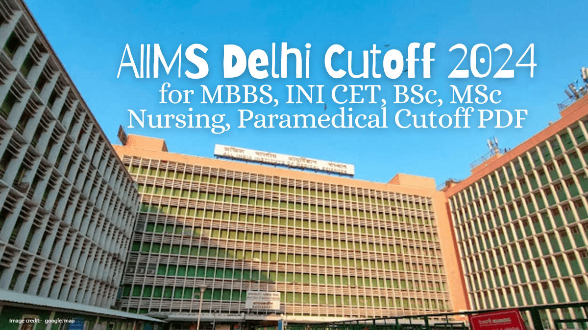 AIIMS Delhi Cutoff 2024