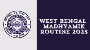 Madhyamik Routine 2025