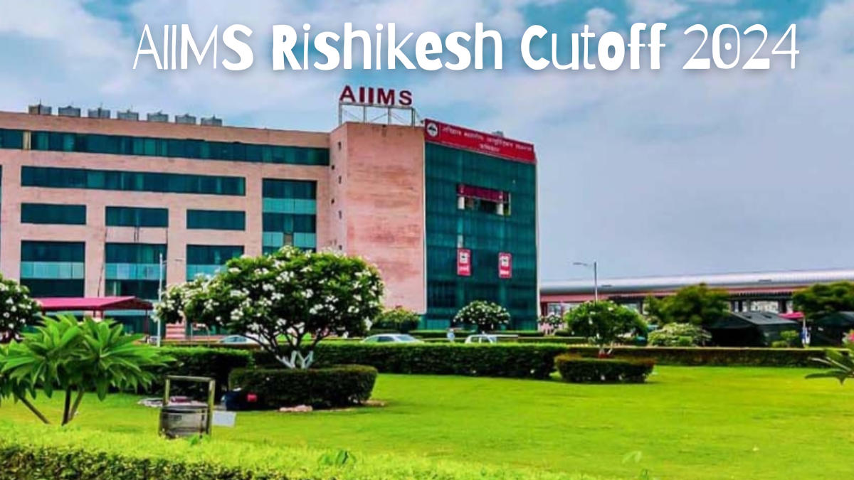 AIIMS Rishikesh Cutoff 2024