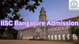 IISC Bangalore Admission