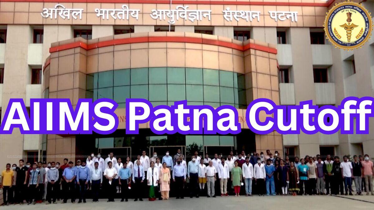 AIIMS Patna Cut Off