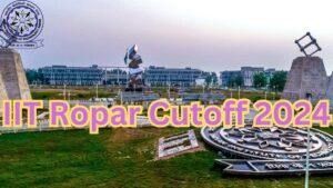 IIT Ropar Cutoff 2024