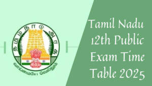 TN 12th Public Exam Time Table 2025