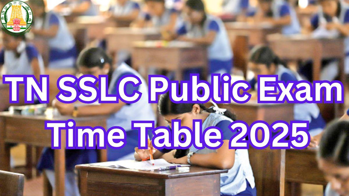 Tamil Nadu 10th Public Exam Time Table 2025