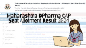 Maharashtra DPharma CAP Seat Allotment Result 2024 (1)