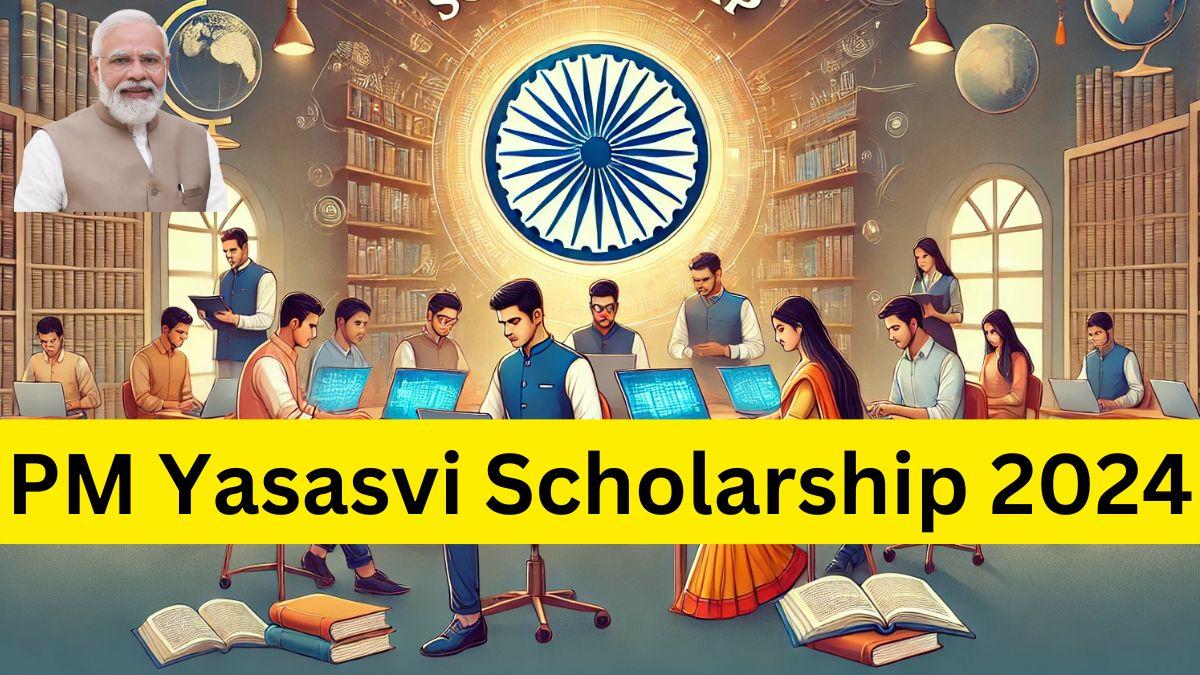 PM Yasasvi Scholarship 2024